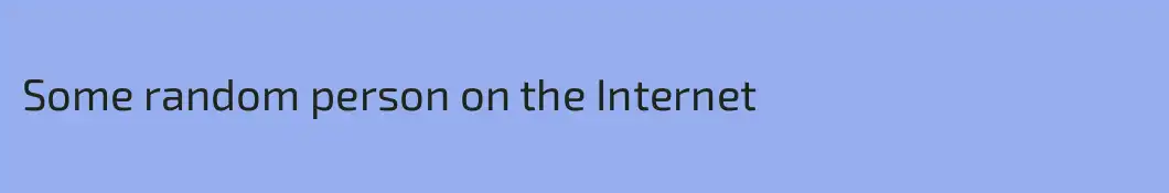 Some random person on the Internet